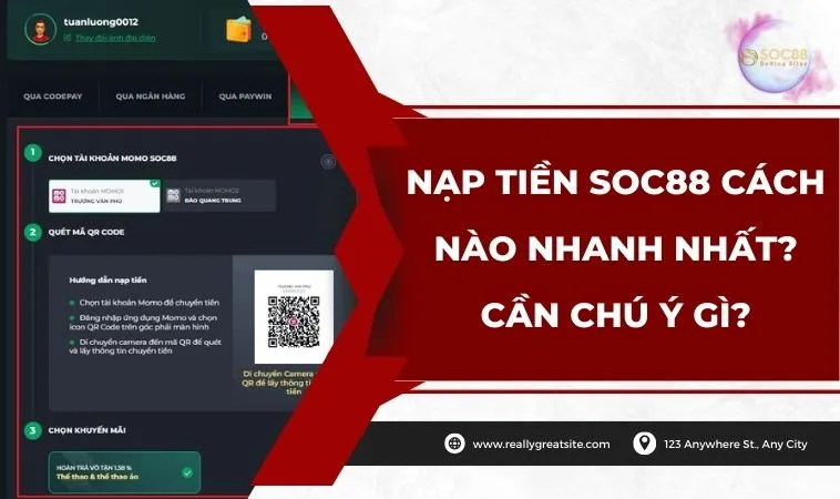 Nạp tiền SOC88 cách nào nhanh nhất? Cần chú ý gì?