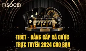 11bet Đẳng Cấp Cá Cược Mạng Trực Tuyến 2024 Cho Bạn