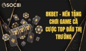 8kbet - Nền Tảng Chơi Game Cá Cược Top Đầu Thị Trường