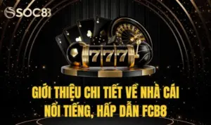 Fcb8 - Điểm Đến Hàng Đầu Cho Anh Em Có Niềm Đam Mê Cá Cược