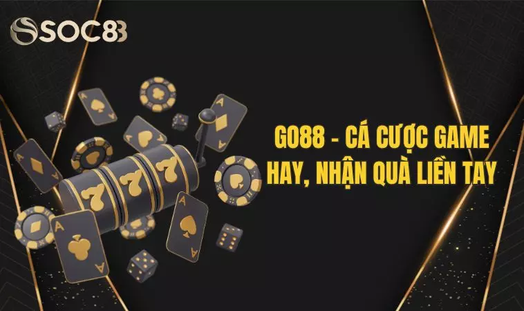 Go88 Cá Cược Game Hay - Nhận Quà Ngay Tích Tắc 1 Go88 Cá Cược Game Hay - Nhận Quà Ngay Tích Tắc