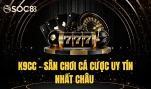 K9cc - Sân Chơi Cá Cược Uy Tín Nhất Châu Á Hiện Nay
