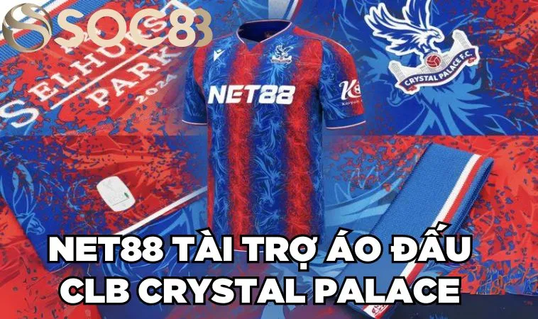 net88 tai tro ao dau clb crystal palcae